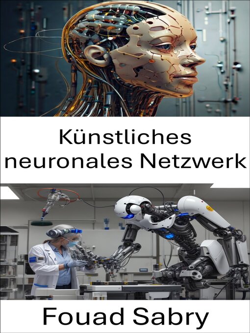 Title details for Künstliches neuronales Netzwerk by Fouad Sabry - Available